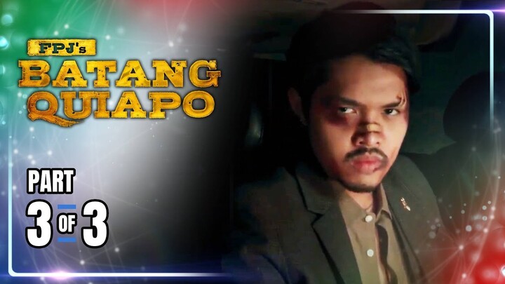 FPJ's Batang Quiapo | Episode 355 (3/3) | June 26, 2024