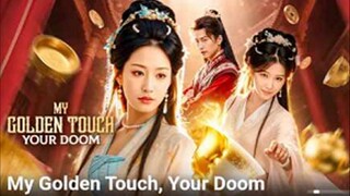 My Golden Touch Your Doom | #shortdrama