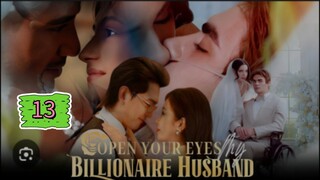OPEN YOUR EYES MY BILLIONAIRE HUSBAND EPISODE 13