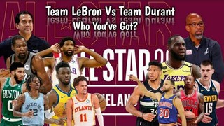 Team LeBron Vs Team Durant All Star Game 2022 Who You've Got?