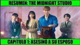 THE MIDNIGHT STUDIO / CAPÍTULO 1 #midnightstudio #fantasma #dramacoreano