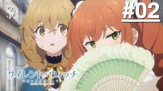 Silent Witch: Chinmoku no Majo no Kakushigoto - Tập 02 (Vietsub)