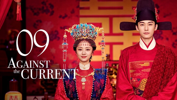 Against the Current - Episode 9 [Eng Sub]