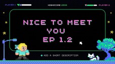Nicetomeetyou EP1.2