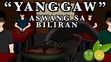 YANGGAW|ASWANG SA BILIRAN | Aswang Story