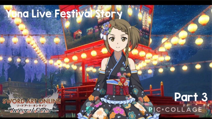 SAOIF: Yuna Live Festival Story Part 3
