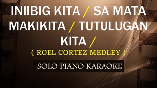 INIIBIG KITA / SA MATA MAKIKITA / TUTULUGAN KITA  ( ROEL CORTEZ MEDLEY ) COVER_CY