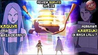 Siapa Pembawa KARASUKI ?| Review Boruto128 | Kaguya dari Masa Depan ?