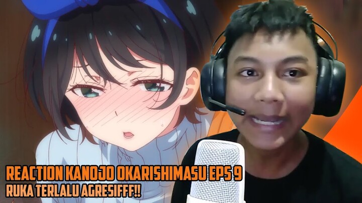 FIX RUKA ADALAH WAIFU GUA!! - REACTION KANOJO OKARISHIMASU EPS 9 INDONESIA