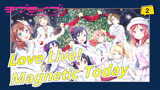 [Love Live!/MAD] Nico&Maki - Magnetic Today_2