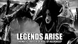 LEGENDS ARISE | CINEMATIC TRAILER OF RISE OF NECROKEEP | MobaNoy