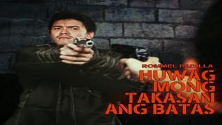 ROMMEL PADILLA | HUWAG MONG TAKASAN ANG BATAS (2002) FULL MOVIE