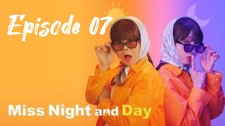 EP 07 | Miss Night and Day | English Sub