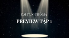 [Đại trinh thám 9] Tập 1 - Preview