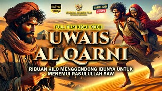 Uwais Al Qarni Pemuda Yang Membuat Langit Bergetar !