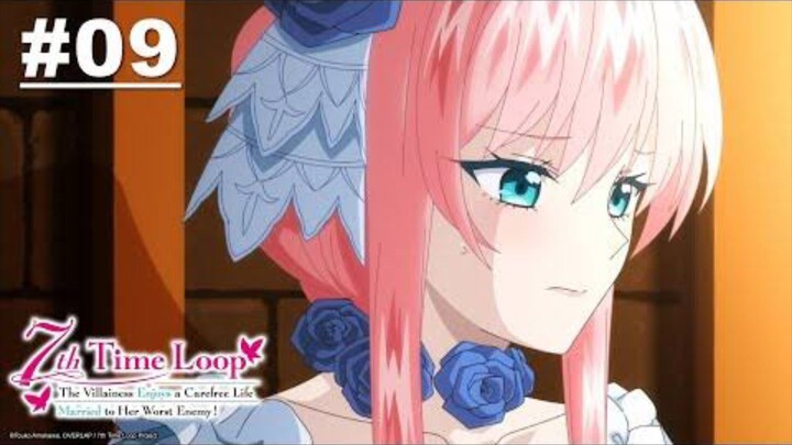 พากย์ไทย ชีวิตลูปที่ 7 ของนางร้าย ขอเป็นเจ้าสาวนอนกลิ้งสบายในแดนอดีตศัตรู - ตอนที่ 9