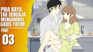 Pria Kaya Tak Sengaja Menghamili Gadis Yatim Part 3