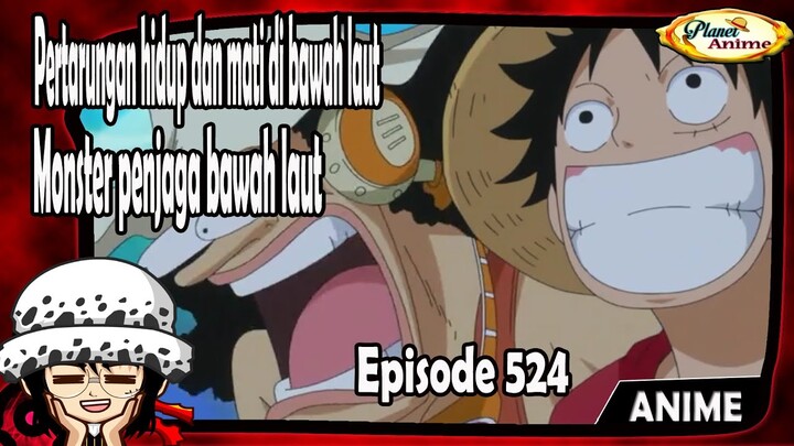 Pertarungan di bawah laut! Monster penjaga bawah laut! op episode 254