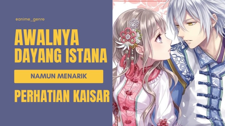 Seorang Dayang Istana yang Menarik Perhatian dan Menjalin Kisah Cinta Dengan Kaisar! 🥹❤️