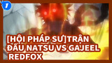 [Hội Pháp Sư]Trận đấu Natsu VS Gajeel Redfox (Phần II )_1