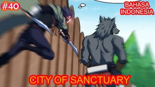 City Of Sanctuary | Chapter #40 | Bahasa indonesia |