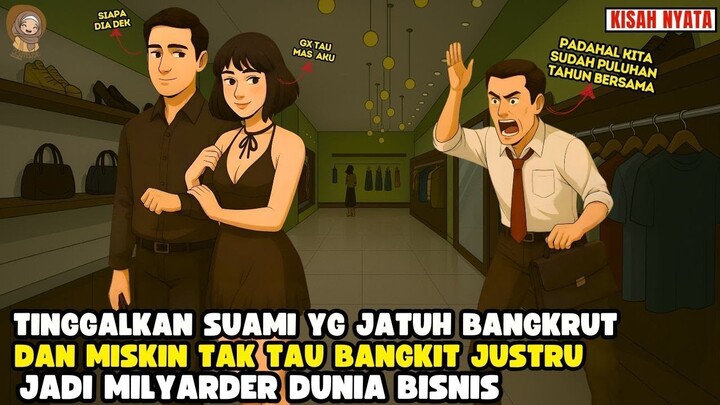 TINGGALKAN SUAMI YG BANGKRUT TAK TAU SUAMI BANGKIT & JD MILYARDER KAYA RAYA  II