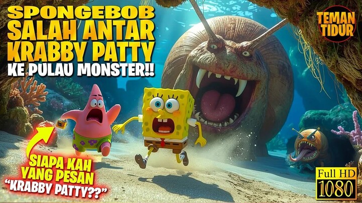 FILM SPONGEBOB TERBARU‼️ KRABBY PATTYNYA KOK BISA KESASAR DI PULAU MONSTER‼️‼️ -