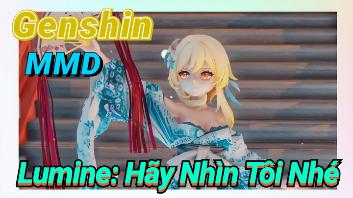 [Genshin, MMD] Lumine: Hãy Nhìn Tôi Nhé