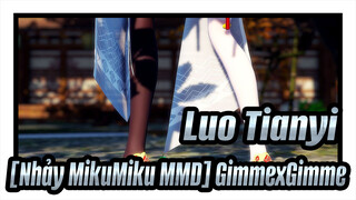 Luo Tianyi|[Nhảy MikuMiku MMD] Tianyi: có Chúa mới biết（GimmexGimme)