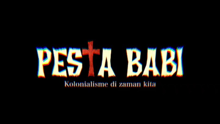 Pesta Babi | MV