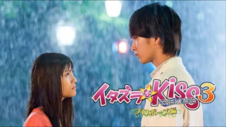 Itazurana Kiss The Movie : Propose (Part 3)