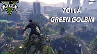 GTA 5 nhưng tôi là QUỶ XANH BAY Green Goblin