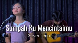 Sumpah Kumencintaimu - Seventeen | Live Cover by Thalita Ayudya
