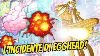 L'INCIDENTE DI EGGHEAD - Ecco cosa accadrà! | One Piece Teoria |