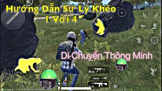 Hướng Dẫn Chơi Solo Squad PUBG Mobile . Di Chuyển Thông Minh 1 Với 4