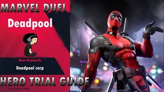 [MARVEL DUEL] Deadpool HERO TRIAL GUIDE