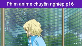 Phim anime chuyên nghiệp p16