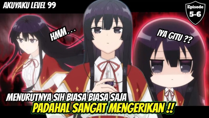 Biasa saja katanya, padahal Sangat Berbahaya‼️ akuyaku reijou level 99
