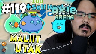 DI MARUNONG MAG ISIP MALIIT UTAK EH | Axie Infinity (Tagalog) #119