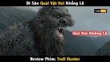 [Review Phim] Đi Săn Quái Vật Núi Khổng Lồ | Quỷ Núi Khổng Lồ | Trùm Phim Review