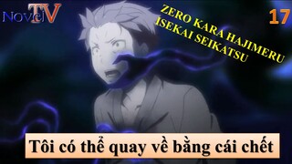 Zero Kara Hajimeru Isekai Seikatsu - Tôi có thể quay về bằng cái chết