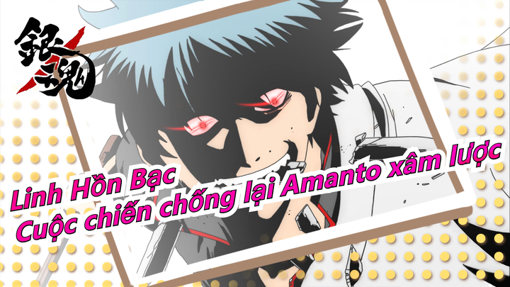 [Linh Hồn Bạc] 'Hero' - Cuộc chiến chống lại Amanto xâm lược