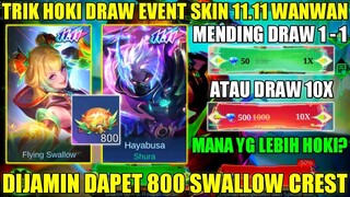 TRIK HOKI GACHA EVENT SKIN 11.11 WANWAN! LEBIH BAIK DRAW 1-1 ATAU DRAW 10 LANGSUNG - Mobile Legends