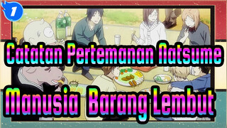 Catatan Pertemanan Natsume|Susatu Yang Lembut Patut Diperlakukan Dengan Lembut_1