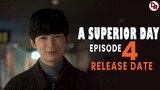 ‘A Superior Day’ Episode 4 Release Date:
