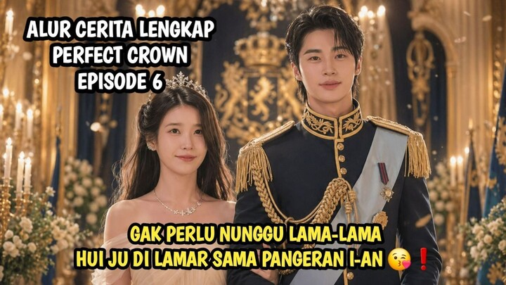 PERFECT CROWN EPISODE 6