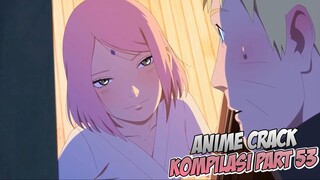 Ini Dosa Besar Uzumaki Naruto | Anime Crack Indonesia PART 53