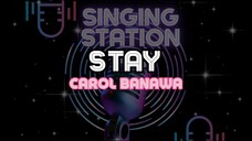 STAY - CAROL BANAWA | Karaoke Version