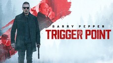 TRIGGER POINT [2022] | FULL MOVIE