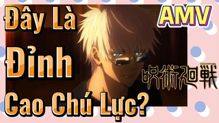 [Chú Thuật Hồi Chiến] AMV | Đây Là Đỉnh Cao Chú Lực?